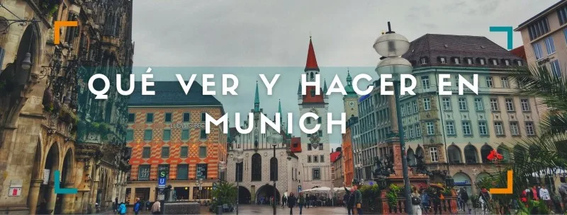 Qué ver y hacer en Múnich (Alemania) en 2 o 3 días